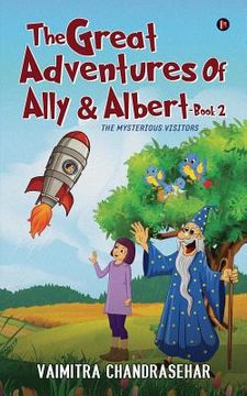 portada The Great Adventures of Ally & Albert- Book 2: The mysterious visitors