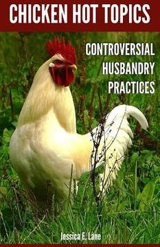 portada Chicken Hot Topics: Controversial Husbandry Practices