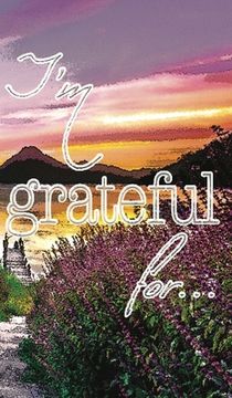 portada I'm Grateful For...: A Double Gratitude Journal (en Inglés)