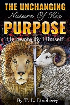 portada The Unchanging Nature of His Purpose: He Swore By Himself (in English)
