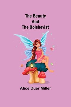 portada The Beauty and the Bolshevist (en Inglés)