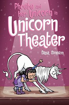portada Phoebe and her Unicorn in Unicorn Theater (Phoebe and her Unicorn Series Book 8) (en Inglés)