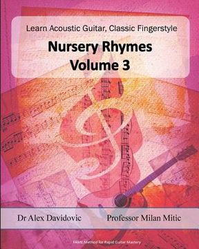 portada Learn Acoustic Guitar, Classic Fingerstyle: Nursery Rhymes Volume 3 (in English)