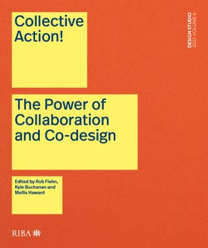 portada Collective Action!: The Power of Collaboration and Co-Design in Architecture (en Inglés)