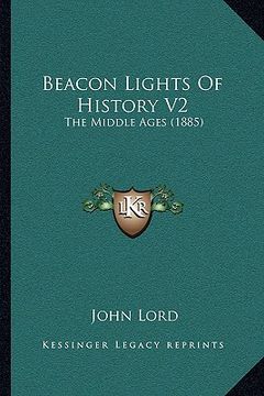 portada beacon lights of history v2: the middle ages (1885) (en Inglés)