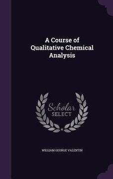 portada A Course of Qualitative Chemical Analysis