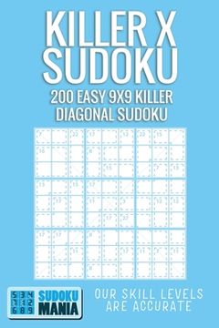 portada Killer X Sudoku: 200 Easy 9x9 Killer Diagonal Sudoku