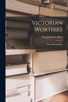portada Victorian Worthies: Sixteen Biographies (en Inglés)