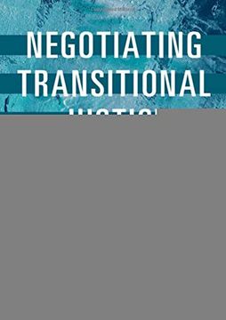 portada Negotiating Transitional Justice: Firsthand Lessons From Colombia and Beyond (in English)