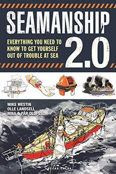 portada Seamanship 2. 0: Everything you Need to Know to get Yourself out of Trouble at sea (en Inglés)