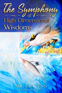 portada The Symphony of High Dimensional Wisdoms (en Inglés)