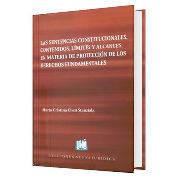 portada LAS SENTENCIAS CONSTITUCIONALES CONTENIDOS LIMITES Y ALCANCES EN MATERIA DE PROTECCIÓN DE LOS DERECHOS (in Spanish)