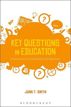 portada Key Questions in Education: Historical and Contemporary Perspectives