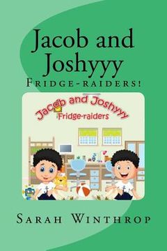 portada Jacob and Joshyyy: Fridge-raiders! (en Inglés)
