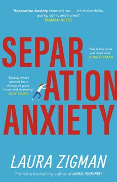 portada Separation Anxiety: ‘Exactly What i Needed for a Change of Pace, Funny and Charming'- Judy Blume 