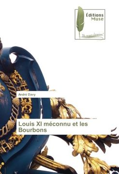 portada Louis XI méconnu et les Bourbons (French Edition)