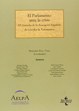 portada El Parlamento Ante La Crisis: Xx Jornadas De La Asociación Española De Letrados De Parlamentos (derecho - Estado Y Sociedad)