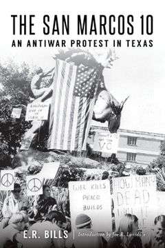 portada The San Marcos 10: An Antiwar Protest in Texas (en Inglés)