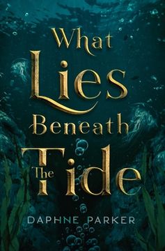 portada What Lies Beneath the Tide