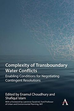 portada Complexity of Transboundary Water Conflicts: Enabling Conditions for Negotiating Contingent Resolutions (Anthem Water Diplomacy Series) 