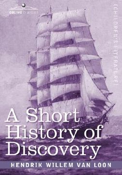 portada a short history of discovery: from the earliest times to the founding of colonies in the american continent (en Inglés)