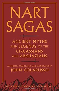 portada Nart Sagas: Ancient Myths and Legends of the Circassians and Abkhazians (en Inglés)
