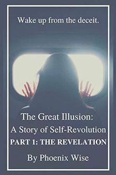 portada The Great Illusion: A Story of Self-Revolution: Part 1: The Revelation (en Inglés)