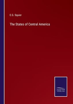 portada The States of Central America (en Inglés)