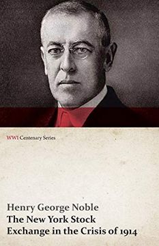portada The new York Stock Exchange in the Crisis of 1914 (Wwi Centenary Series) (en Inglés)