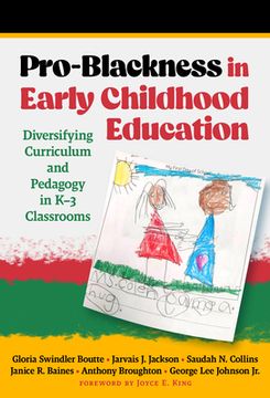 portada Pro-Blackness in Early Childhood Education: Diversifying Curriculum and Pedagogy in K-3 Classrooms (en Inglés)