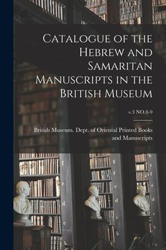 portada Catalogue of the Hebrew and Samaritan Manuscripts in the British Museum; v.3 NO.8-9 (in English)