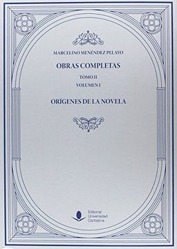 Obras Completas (Tomo II): Orígenes de la novela (O. C.) ( 2 Vols) (Analectas)