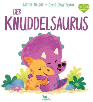 portada Der Knuddelsaurus ein Bilderbuch für Kinder ab 3 Jahren Über das Streiten und Versöhnen