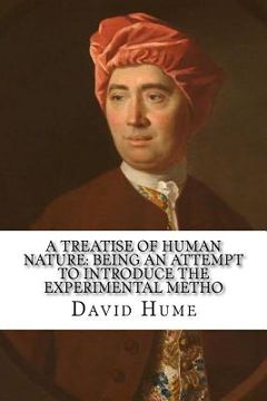 portada A treatise of human nature: being an attempt to introduce the experimental metho (en Inglés)