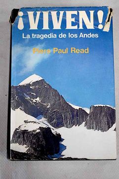 Viven!: La tragedia de Los Andes por Piers Paul Read de Círculo de lectores