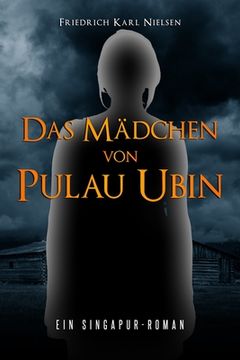 portada Das Mädchen von Pulau Ubin: ein Singapur-Roman (in German)