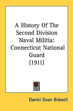 portada a history of the second division naval militia: connecticut national guard (1911) (en Inglés)