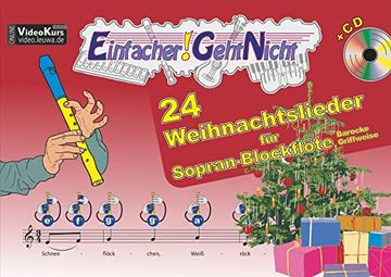 portada Einfacher! -Geht-Nicht: 24 Weihnachtslieder für Sopran-Blockflöte (Barocke Griffweise) mit cd: Das Besondere Notenheft für Anfänger (en Alemán)