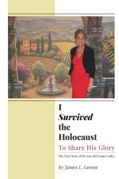 portada I Survived the Holocaust: To Share His Glory (in English)