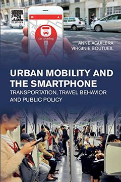 portada Urban Mobility and the Smartphone: Transportation, Travel Behavior and Public Policy (en Inglés)