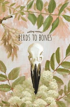 portada Birds to Bones: Writings on Grief, Gender, Mormonism, and Magic (en Inglés)