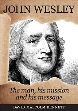 portada John Wesley: The Man, his Mission and his Message (en Inglés)