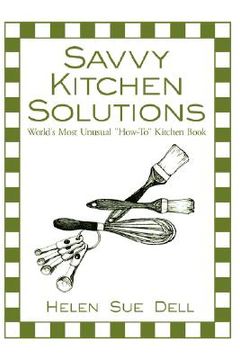 portada savvy kitchen solutions: world's most unusual "how-to" kitchen book (in English)