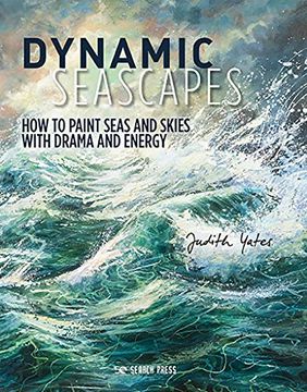 portada Dynamic Seascapes: How to Paint Seas and Skies with Drama and Energy (en Inglés)