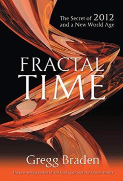 portada Fractal Time: The Secret of 2012 and a New World Age (en Inglés)