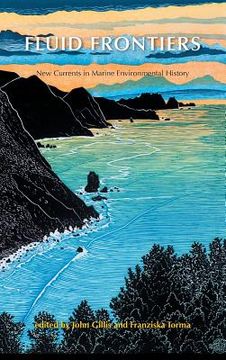 portada Fluid Frontiers: New Currents in Marine Environmental History (en Inglés)