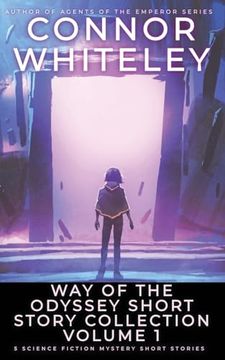 portada Way Of The Odyssey Short Story Collection Volume 1: 5 Science Fiction Short Stories (in English)