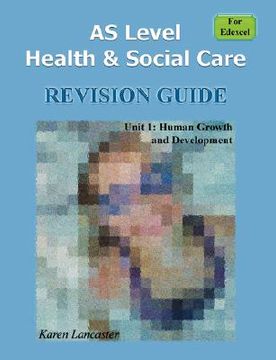 portada as level health & social care (for edexcel) revision guide for unit 1: human growth and development (en Inglés)