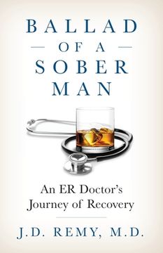 portada Ballad of a Sober Man: An ER Doctor's Journey of Recovery (in English)