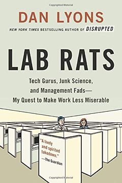 portada Lab Rats: Tech Gurus, Junk Science, and Management Fads―My Quest to Make Work Less Miserable (en Inglés)